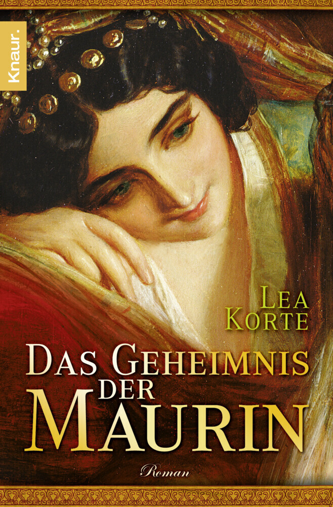 Cover: 9783426509388 | Das Geheimnis der Maurin | Roman. Originalausgabe | Lea Korte | Buch