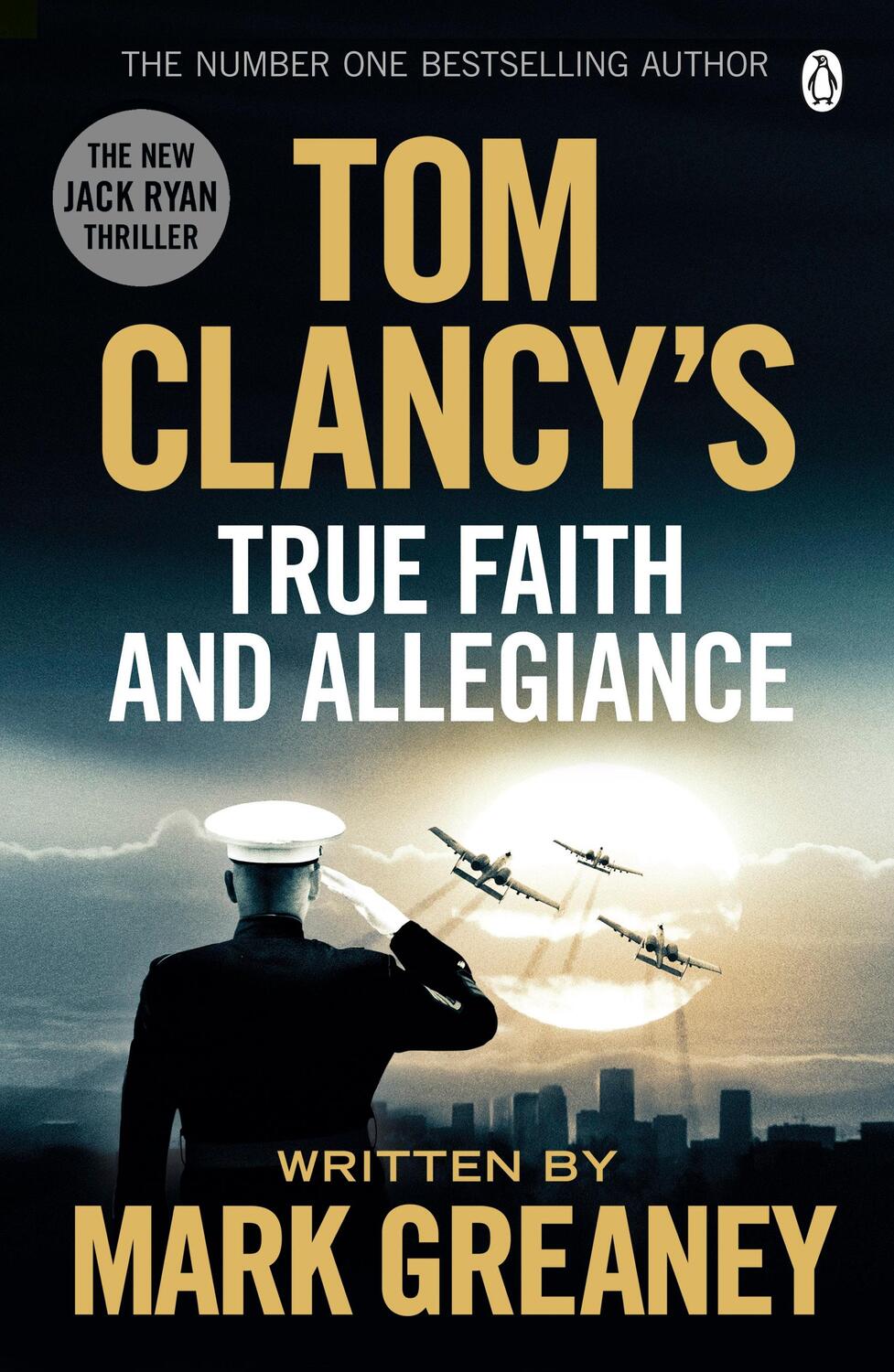 Cover: 9781405922302 | Greaney, M: Tom Clancy's True Faith and Allegiance | Mark Greaney
