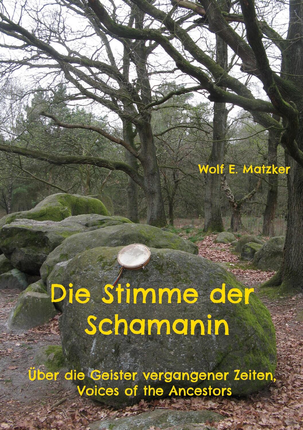 Cover: 9783759776549 | Die Stimme der Schamanin | Wolf E. Matzker | Taschenbuch | Paperback