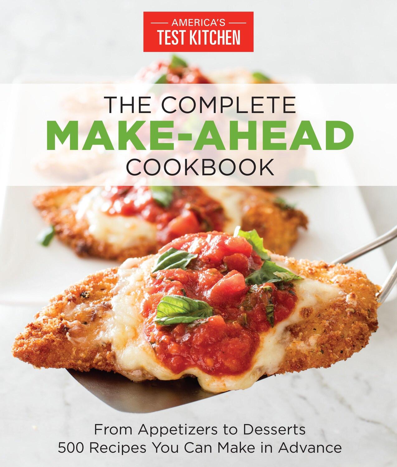 Cover: 9781940352886 | The Complete Make-Ahead Cookbook: From Appetizers to Desserts 500...