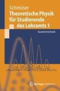 Cover: 9783642253966 | Theoretische Physik für Studierende des Lehramts 1 | Quantenmechanik