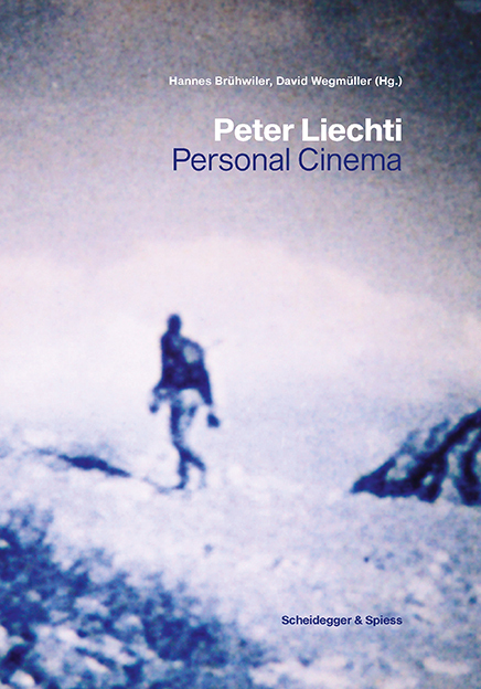 Cover: 9783039420803 | Peter Liechti | Personal Cinema | David Wegmüller (u. a.) | Buch