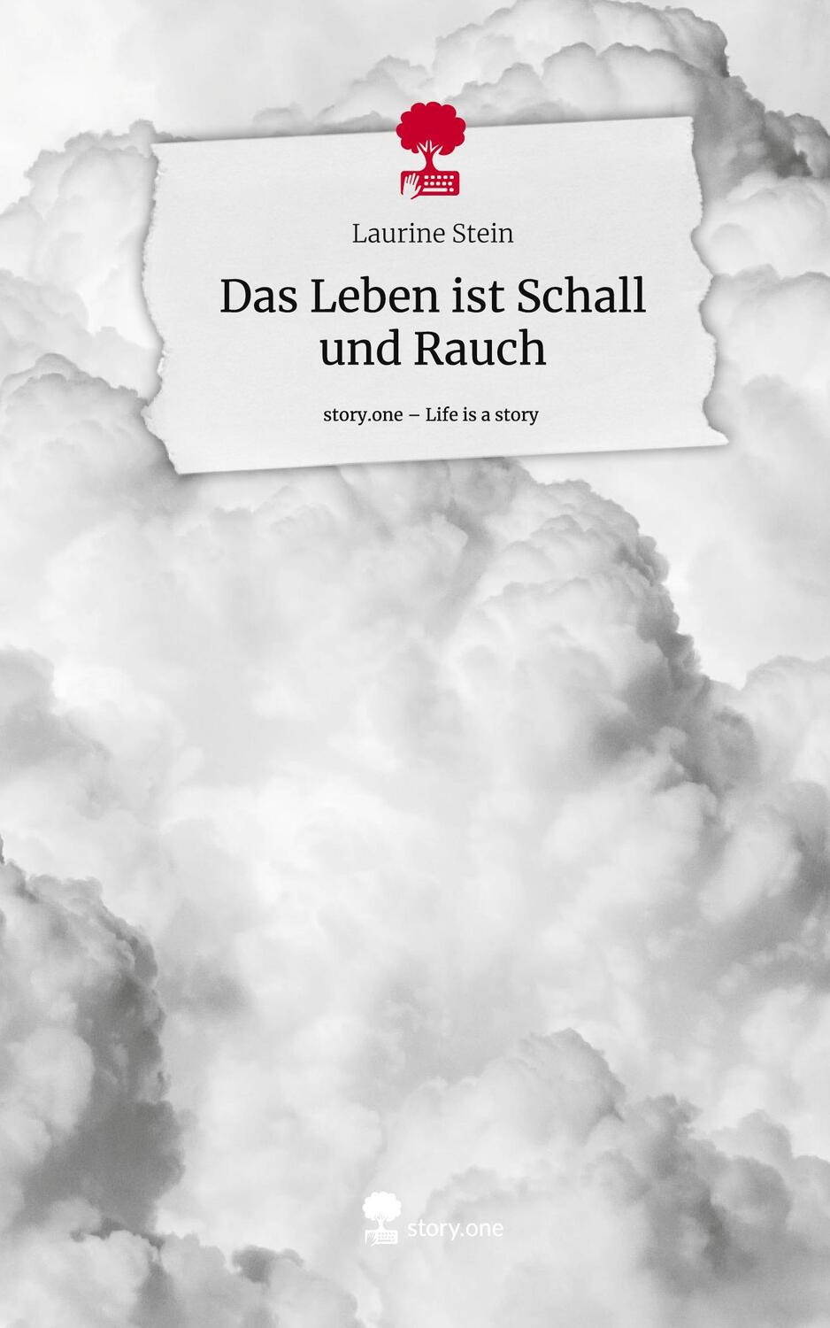 Cover: 9783711519412 | Das Leben ist Schall und Rauch. Life is a Story - story.one | Stein