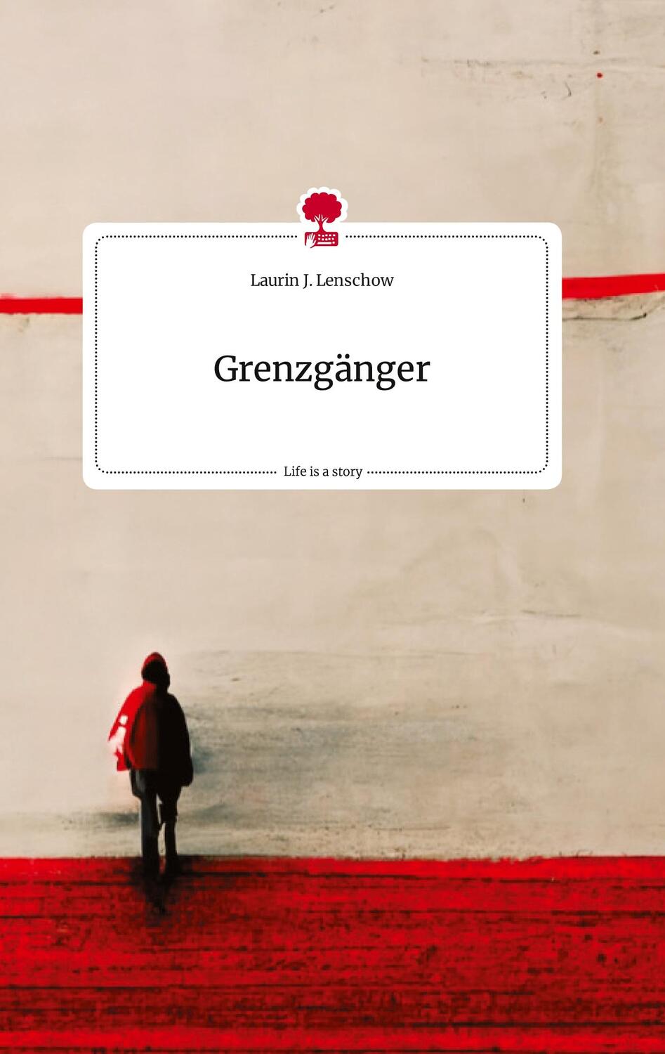 Cover: 9783710814730 | Grenzgänger. Life is a Story - story.one | Laurin J. Lenschow | Buch