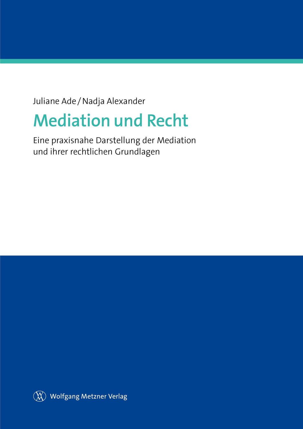 Cover: 9783943951868 | Mediation und Recht | Juliane Ade (u. a.) | Taschenbuch | Deutsch