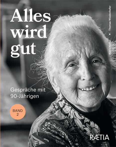 Cover: 9788872837986 | Alles wird gut | Gespräche mit 90-Jährigen | Astrid Kofler | Buch