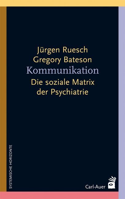 Cover: 9783896708366 | Kommunikation | Jürgen Ruesch (u. a.) | Taschenbuch | 348 S. | Deutsch