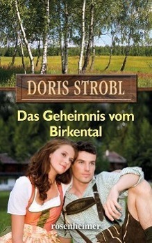 Cover: 9783475541445 | Das Geheimnis vom Birkental | Doris Strobl | Buch | Deutsch | 2012