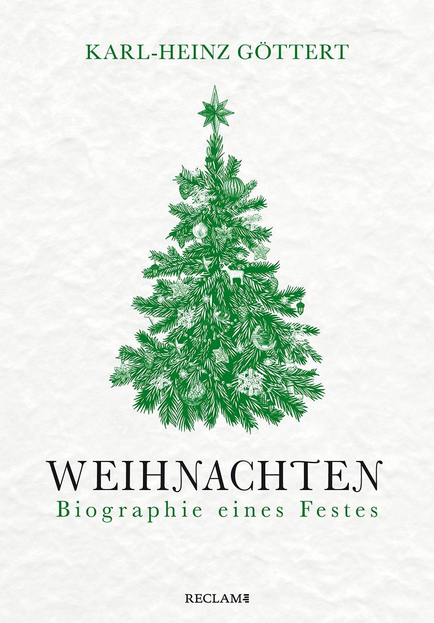 Cover: 9783150113691 | Weihnachten | Biographie eines Festes | Karl-Heinz Göttert | Buch