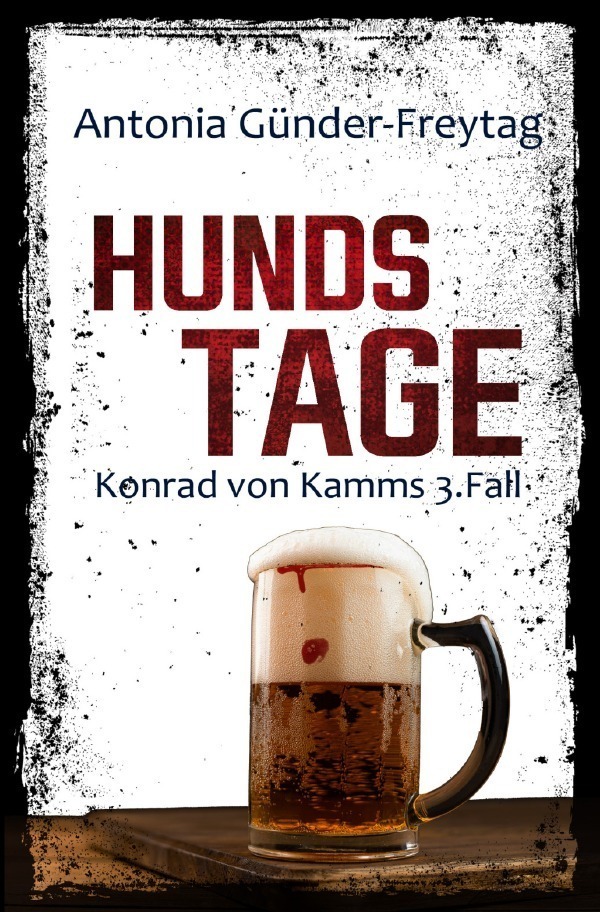 Cover: 9783757513382 | Hundstage | Konrad von Kamms 3. Fall. DE | Antonia Günder-Freytag