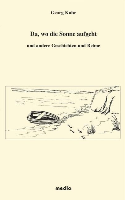 Cover: 9783932637063 | Da, wo die Sonne aufgeht | Georg Kuhr | Taschenbuch | Deutsch | 2001