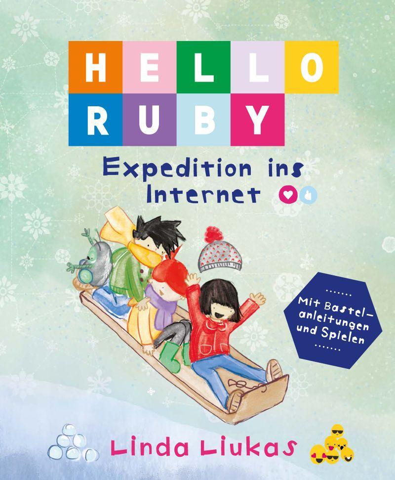 Cover: 9783946829232 | Hello Ruby | Expedition ins Internet | Linda Liukas | Buch | Deutsch