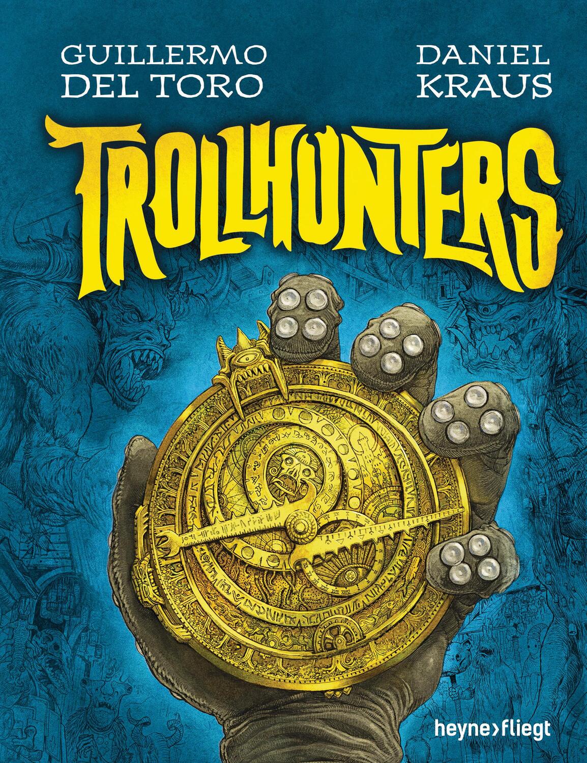 Cover: 9783453270497 | Trollhunters | Guillermo del Toro (u. a.) | Buch | Heyne fliegt | 2016