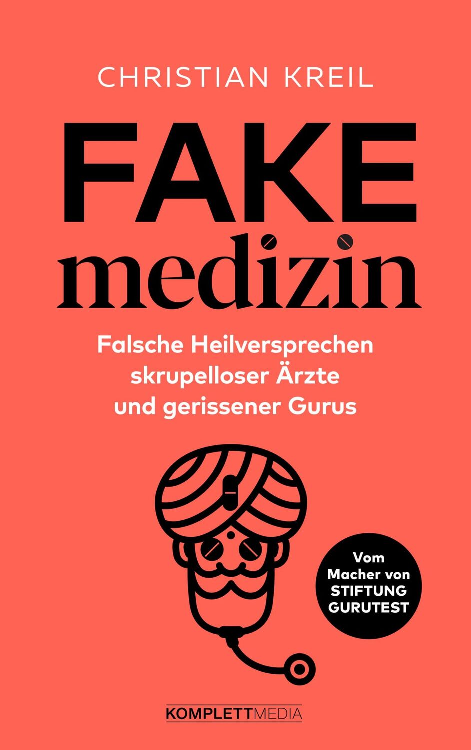 Cover: 9783831205806 | Fakemedizin | Christian Kreil | Taschenbuch | 272 S. | Deutsch | 2021