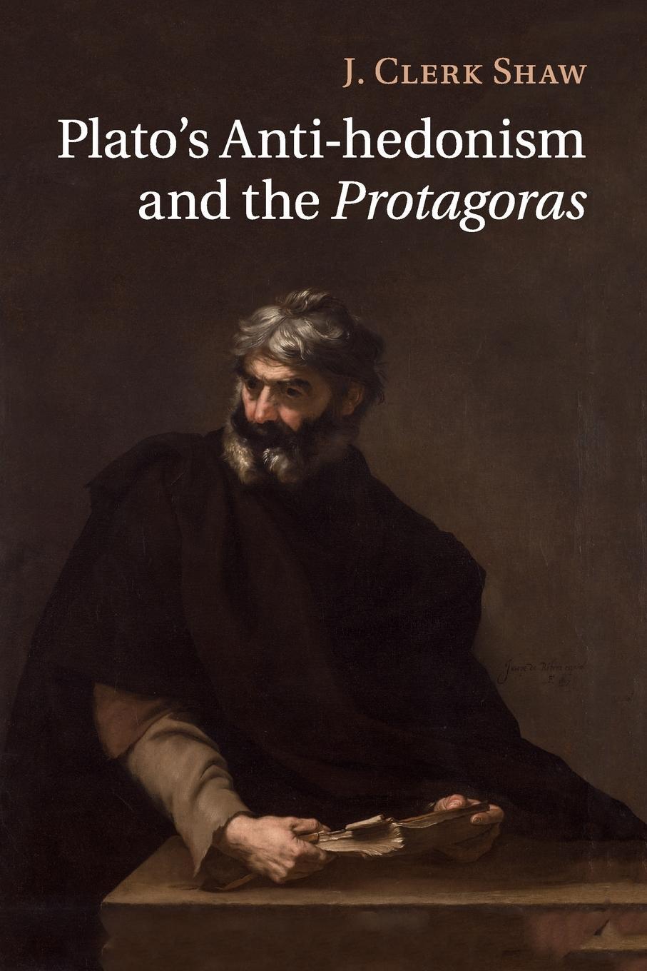 Cover: 9781107624658 | Plato's Anti-hedonism and the Protagoras | J. Clerk Shaw | Taschenbuch