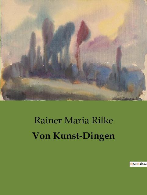 Cover: 9791041903757 | Von Kunst-Dingen | Rainer Maria Rilke | Taschenbuch | Paperback | 2023