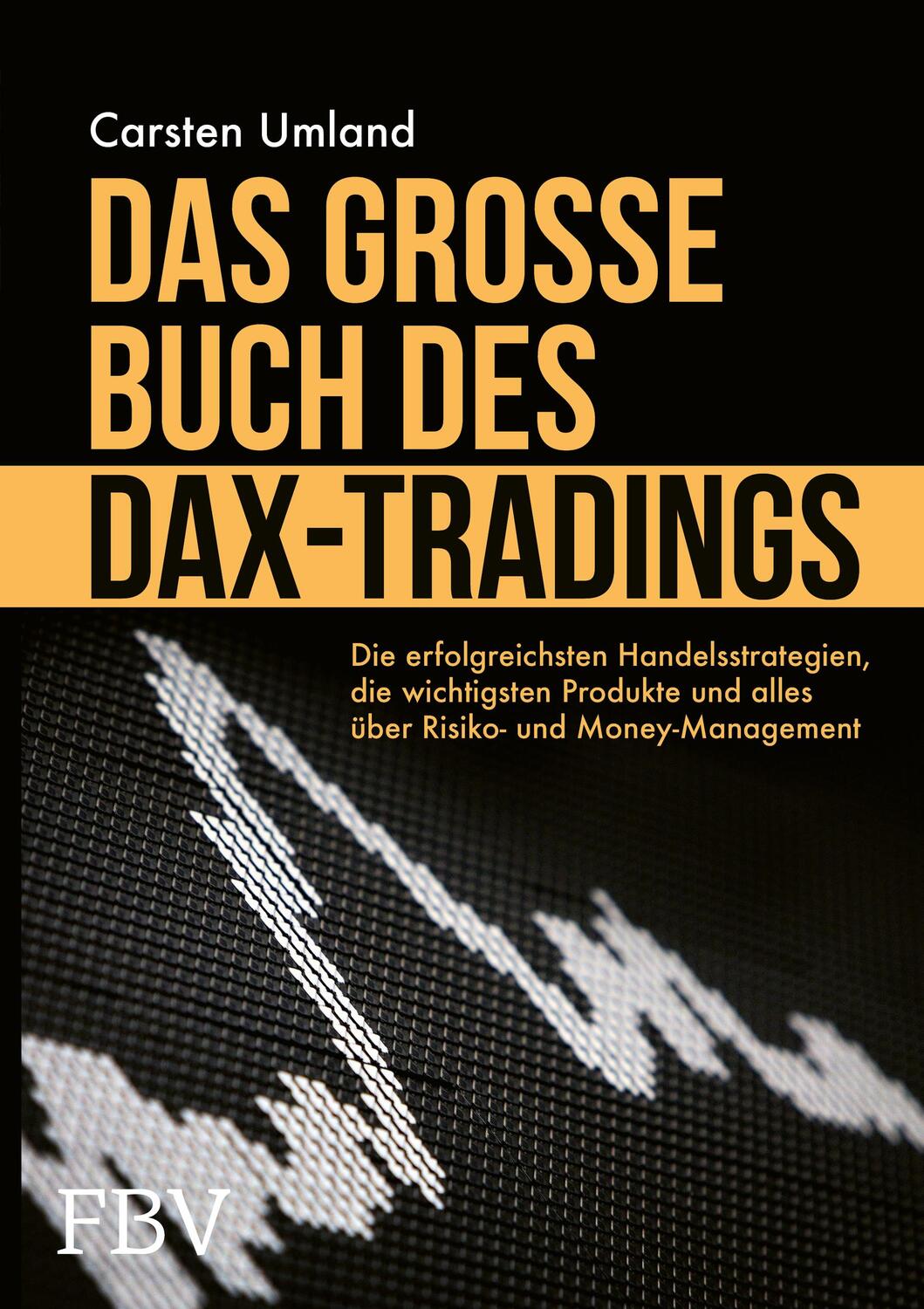 Cover: 9783959724326 | Das große Buch des DAX-Tradings | Carsten Umland | Buch | Deutsch