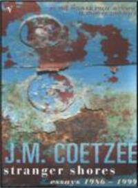 Cover: 9780099422624 | Stranger Shores | Essays 1986-1999 | J.M. Coetzee | Taschenbuch | 2002
