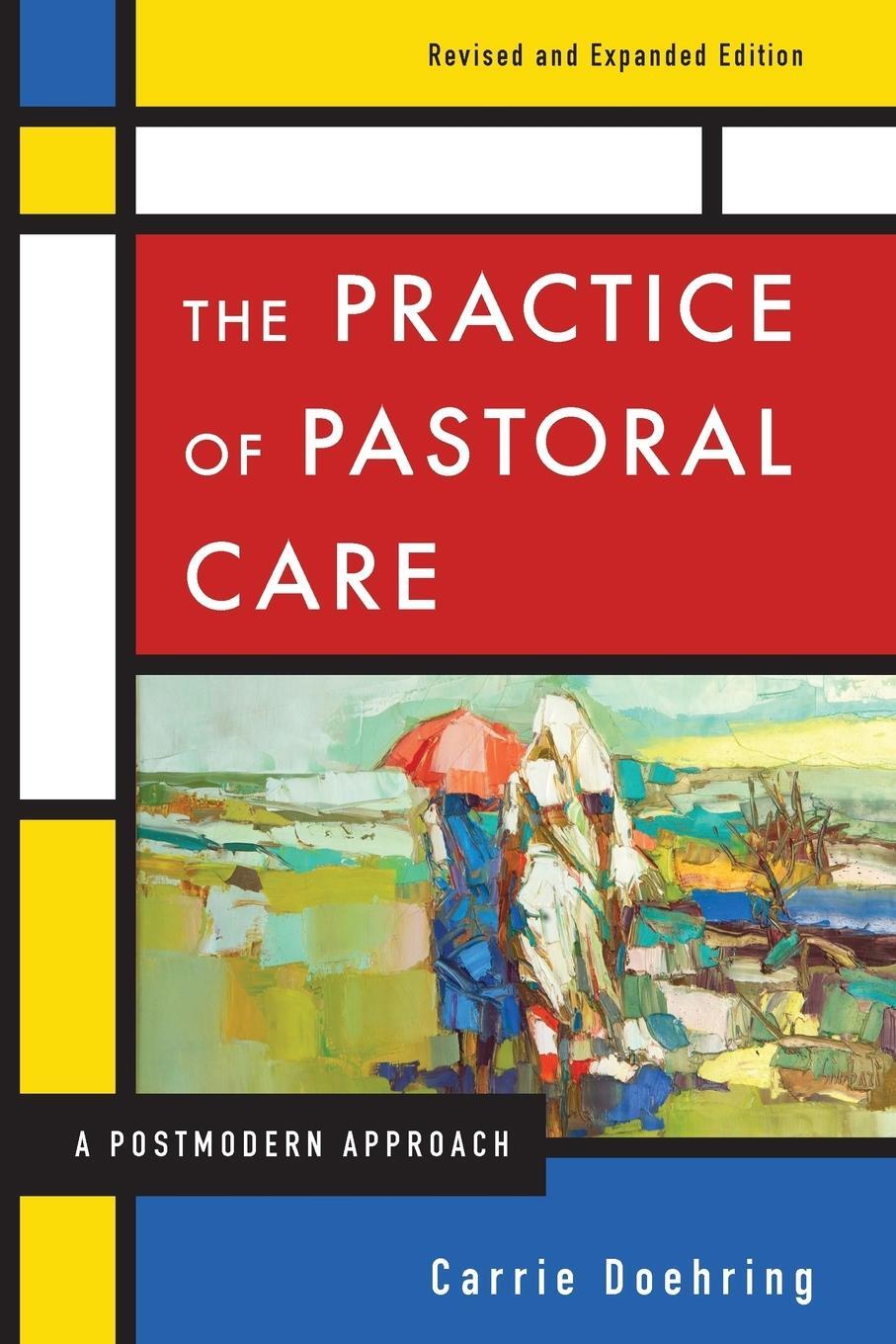 Cover: 9780664238407 | The Practice of Pastoral Care, Rev. and Exp. Ed | Carrie Doehring