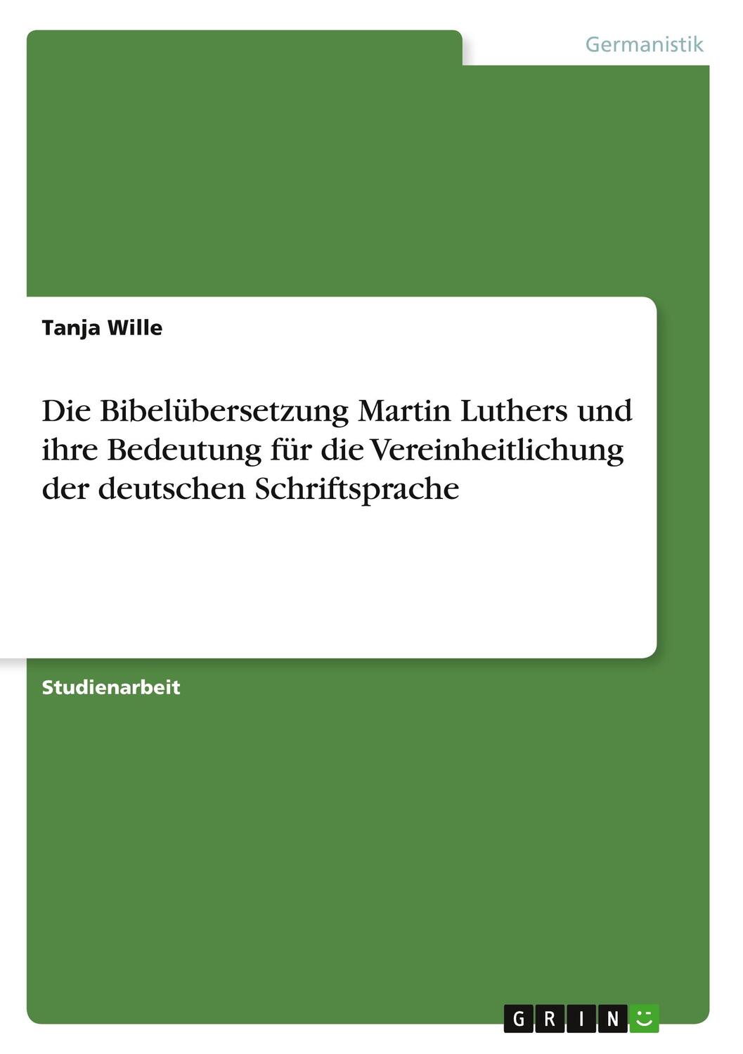Cover: 9783668224377 | Die Bibelübersetzung Martin Luthers und ihre Bedeutung für die...