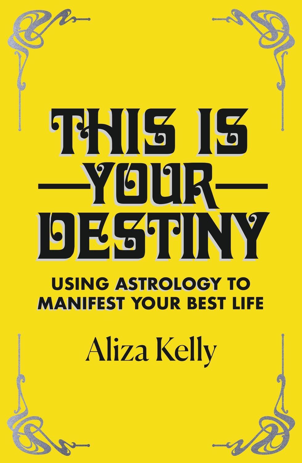 Cover: 9781529372458 | This Is Your Destiny | Using Astrology to Manifest Your Best Life