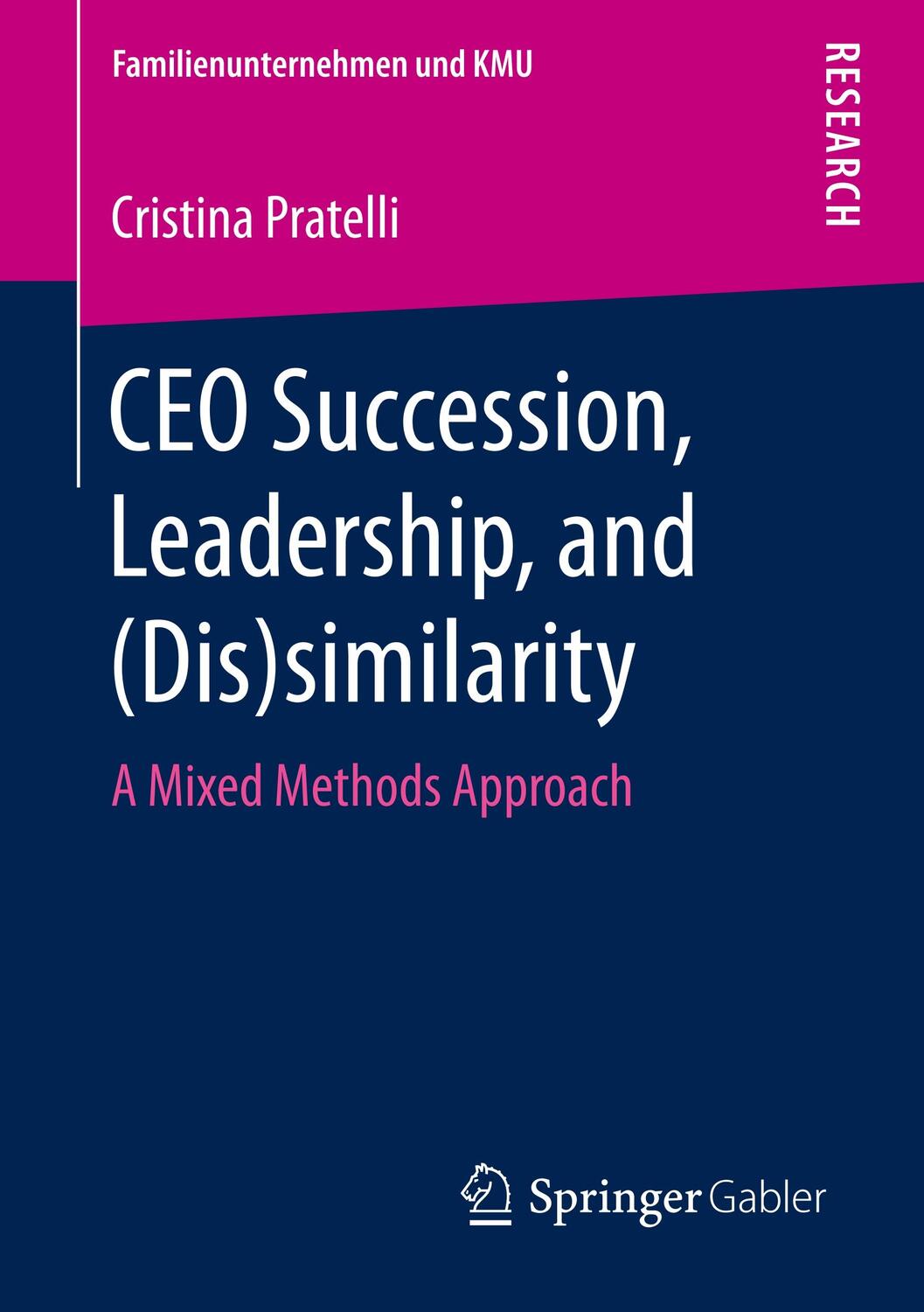 Cover: 9783658248185 | CEO Succession, Leadership, and (Dis)similarity | Cristina Pratelli