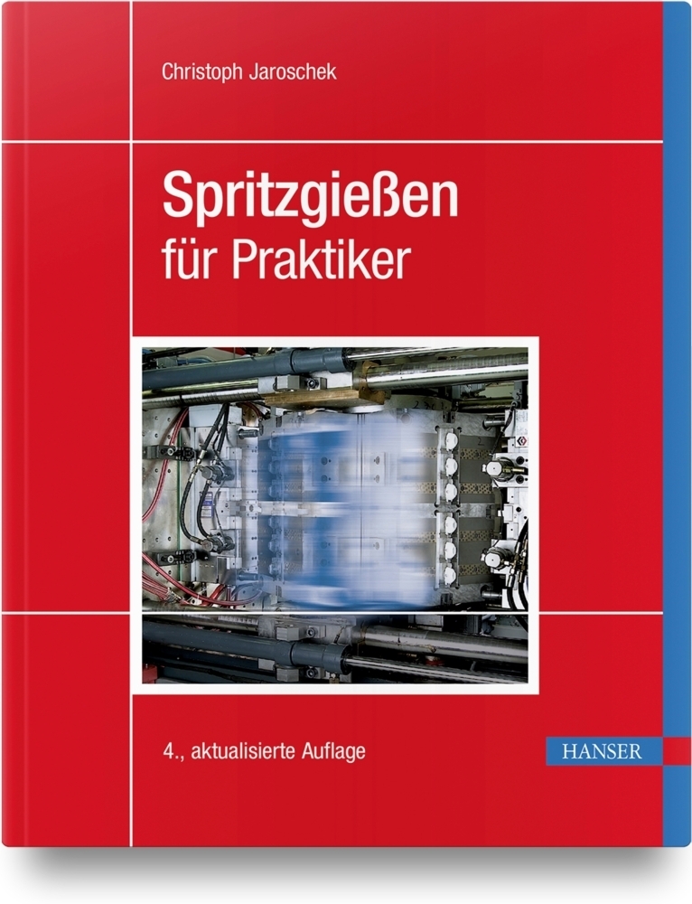 Cover: 9783446455535 | Spritzgießen für Praktiker | Christoph Jaroschek | Buch | Deutsch