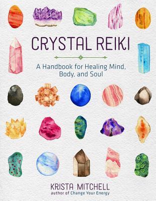 Cover: 9781454930259 | Crystal Reiki | A Handbook for Healing Mind, Body, and Soul | Mitchell