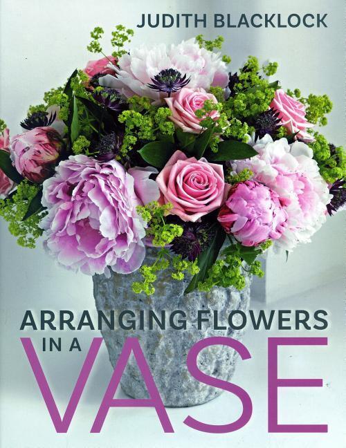 Cover: 9780993571510 | Arranging Flowers in a Vase | Judith Blacklock | Buch | Englisch