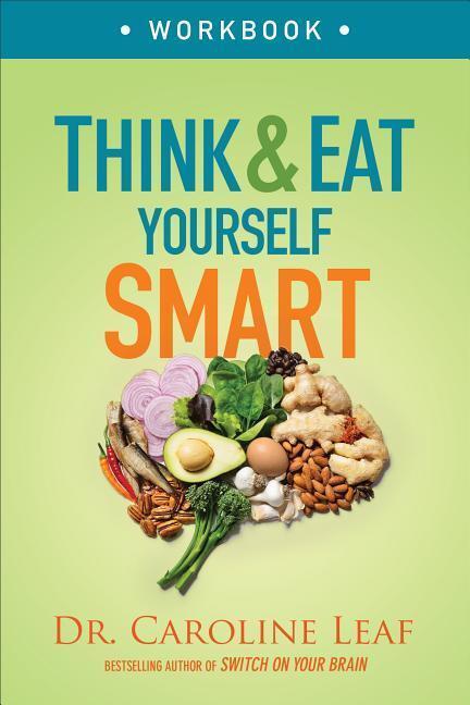 Cover: 9780801093517 | Think and Eat Yourself Smart Workbook - A Neuroscientific Approach...