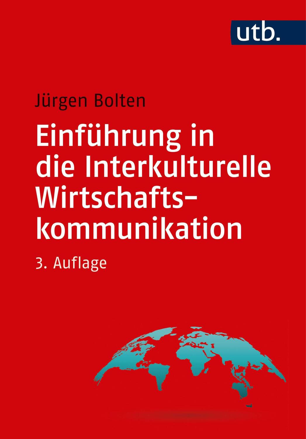 Cover: 9783825250034 | Einführung in die Interkulturelle Wirtschaftskommunikation | Bolten