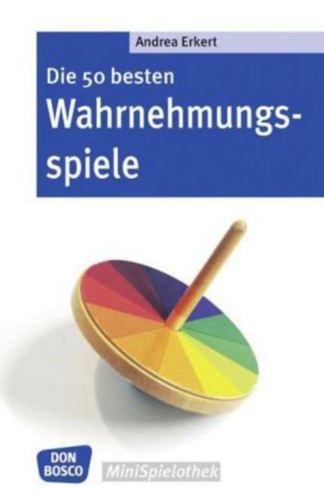Cover: 9783769816136 | Die 50 besten Wahrnehmungsspiele | Andrea Erkert | Taschenbuch | 2012