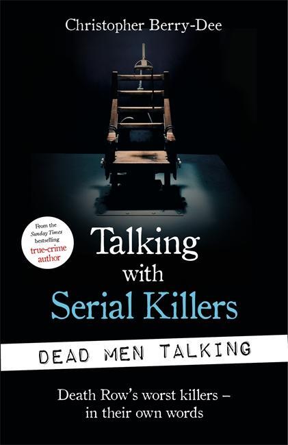 Cover: 9781789462203 | Talking with Serial Killers: Dead Men Talking | Christopher Berry-Dee