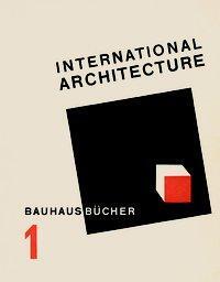 Cover: 9783037785843 | International Architecture | Bauhausbücher 1 | Walter Gropius | Buch