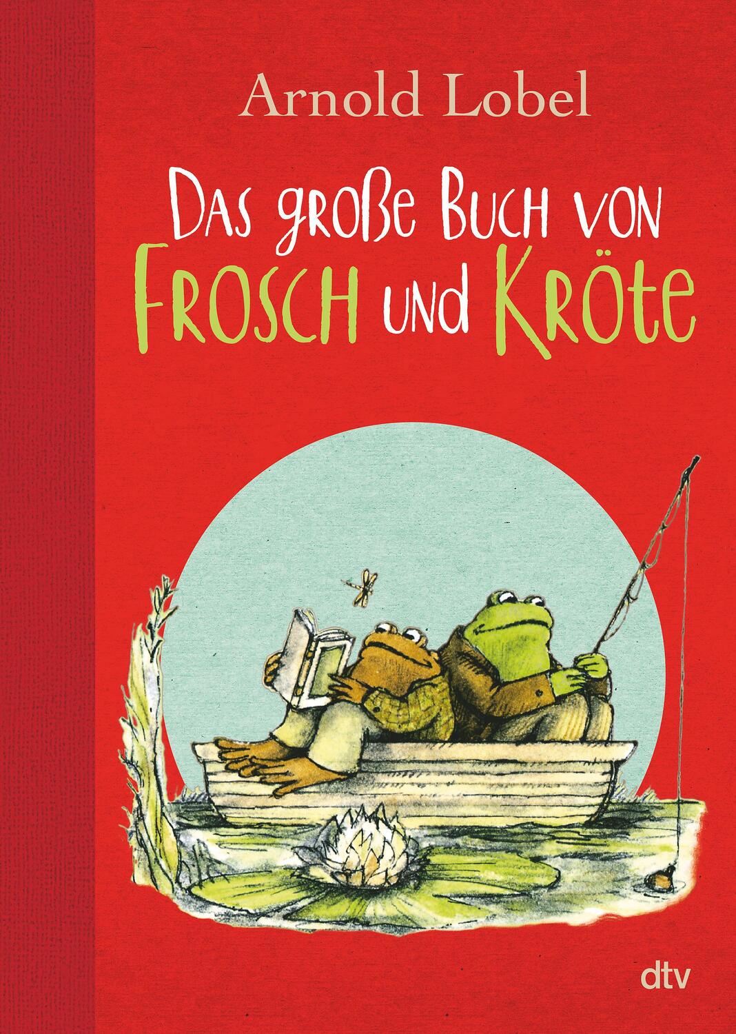 Cover: 9783423761956 | Das große Buch von Frosch und Kröte | Arnold Lobel | Buch | Deutsch