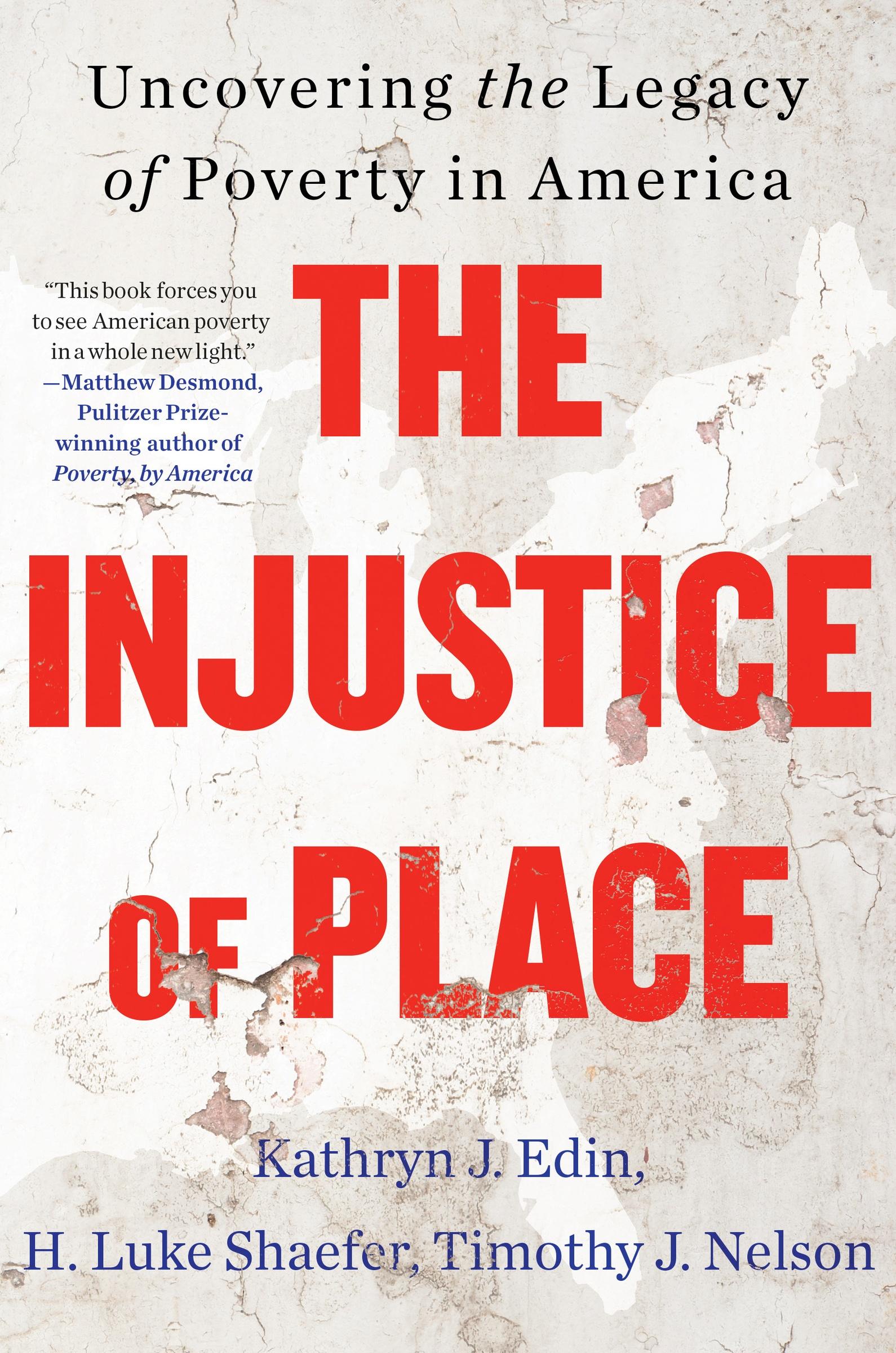 Cover: 9780063239494 | The Injustice of Place | Uncovering the Legacy of Poverty in America