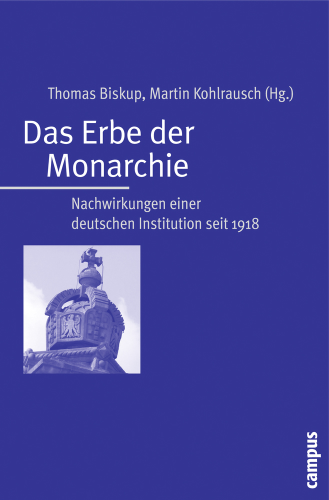 Cover: 9783593387277 | Das Erbe der Monarchie | Thomas Biskup (u. a.) | Taschenbuch | 331 S.