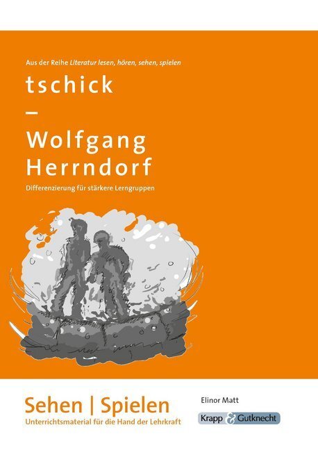 Cover: 9783946482413 | Wolfgang Herrndorf: tschick - Sehen und SPIELEN | Elinor Matt | 64 S.