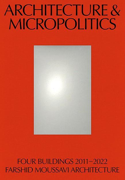 Cover: 9783038601944 | Architecture & Micropolitics | Farshid Moussavi | Taschenbuch | 2022
