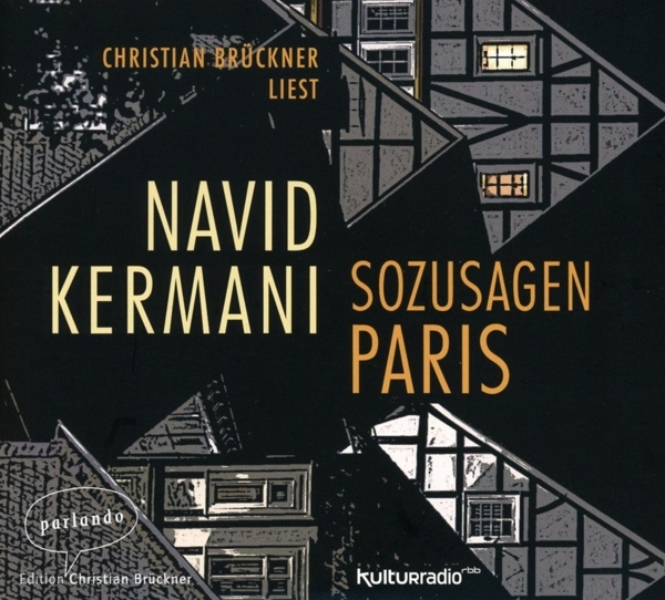 Cover: 9783941004856 | Sozusagen Paris | Navid Kermani | Audio-CD | 474 Min. | Deutsch | 2016