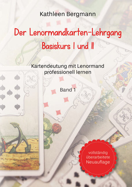 Cover: 9783956313981 | Der Lenormandkarten-Lehrgang | Basiskurs I und II | Kathleen Bergmann