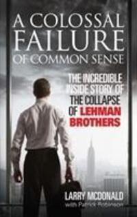 Cover: 9780091936150 | A Colossal Failure of Common Sense | Larry McDonald (u. a.) | Buch