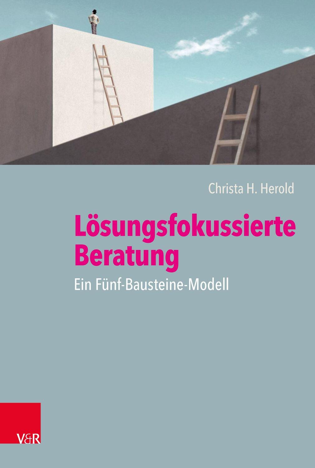 Cover: 9783525407578 | Lösungsfokussierte Beratung: Ein Fünf-Bausteine-Modell | Herold | Buch