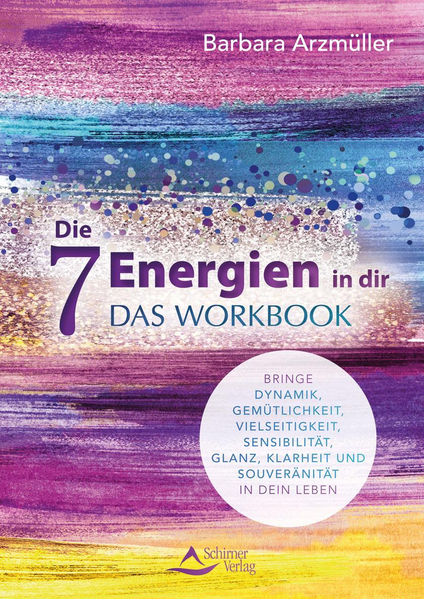 Cover: 9783843415316 | Die 7 Energien in dir - das Workbook | Barbara Arzmüller | Taschenbuch