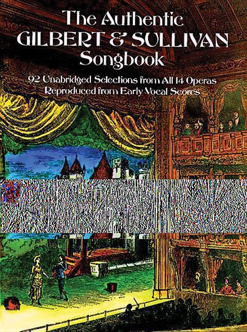 Cover: 9780486234823 | The Authentic Gilbert &amp; Sullivan Songbook | W. S. Gilbert (u. a.)