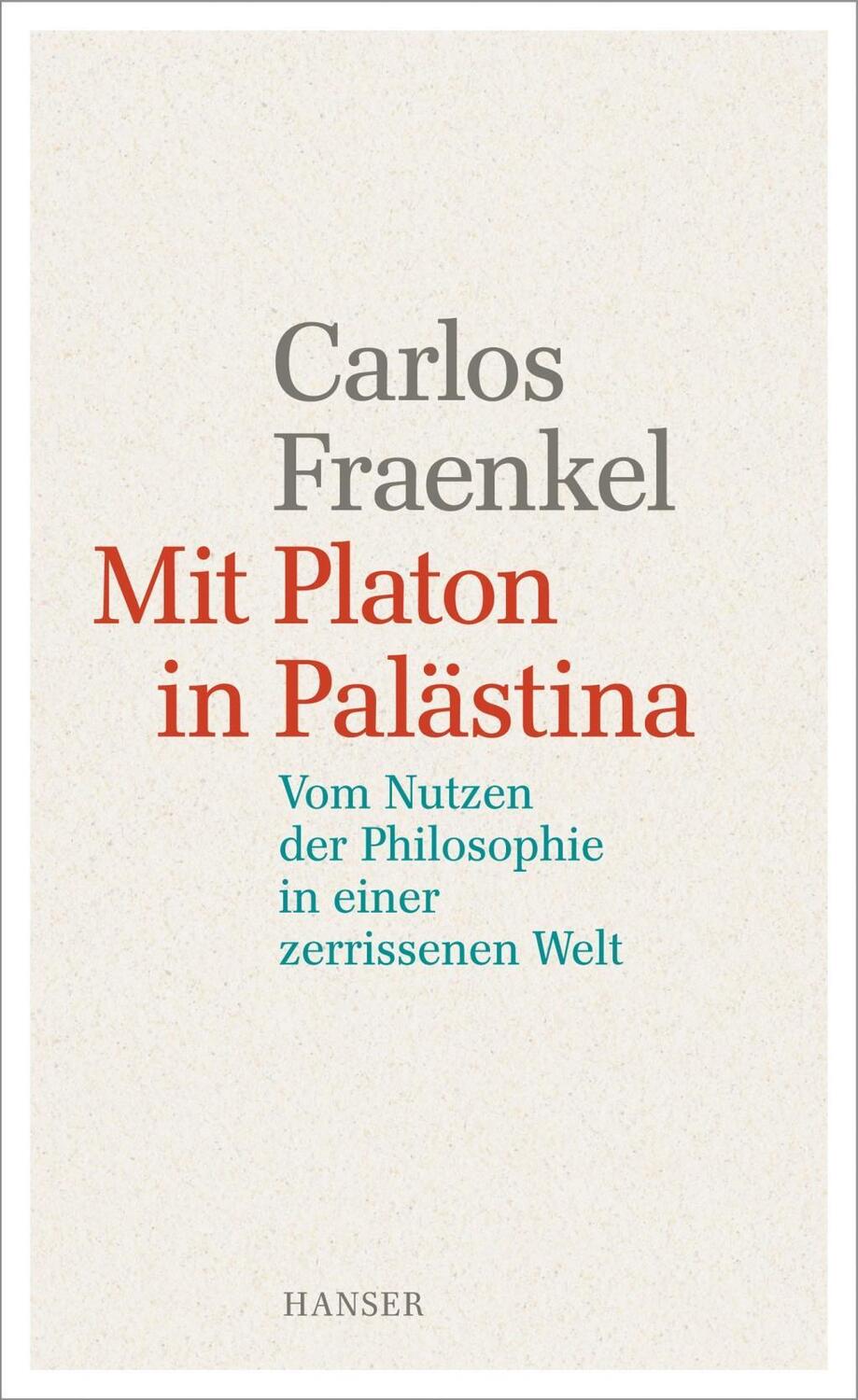 Cover: 9783446250673 | Mit Platon in Palästina | Carlos Fraenkel | Buch | 256 S. | Deutsch