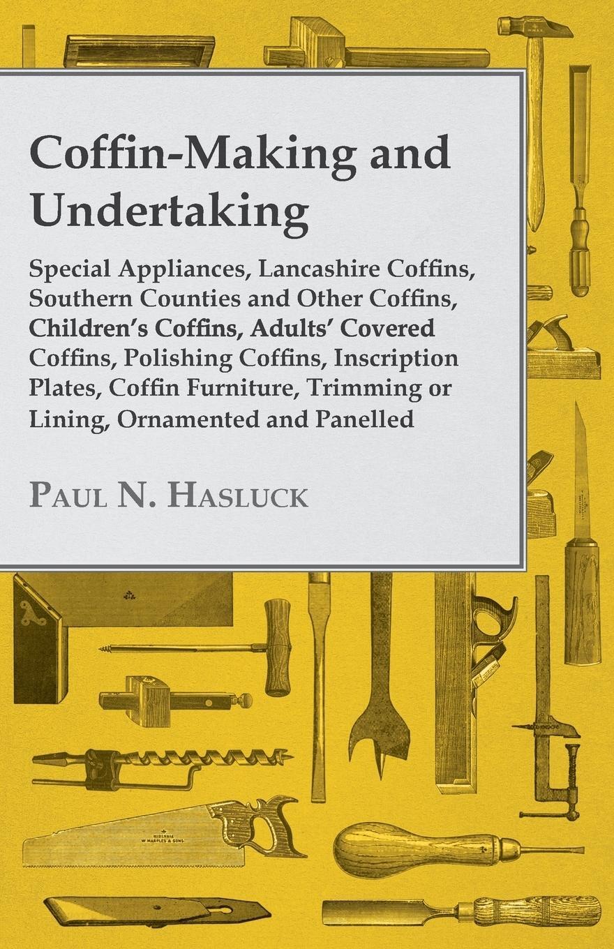 Cover: 9781446526941 | Coffin-Making and Undertaking - Special Appliances, Lancashire...