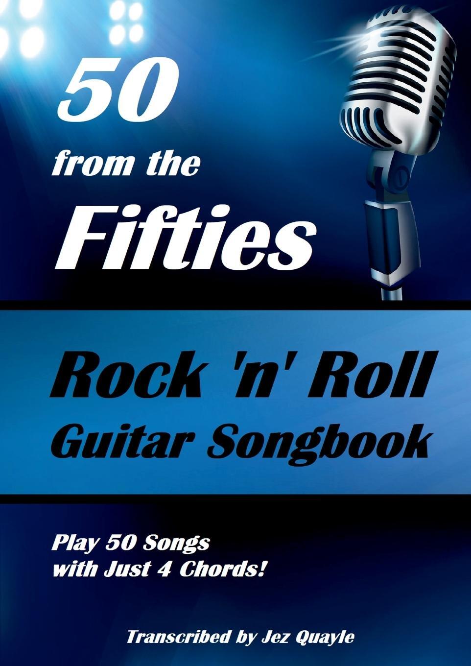 Cover: 9781794798373 | 50 from the Fifties - Rock 'n' Roll Guitar Songbook | Jez Quayle