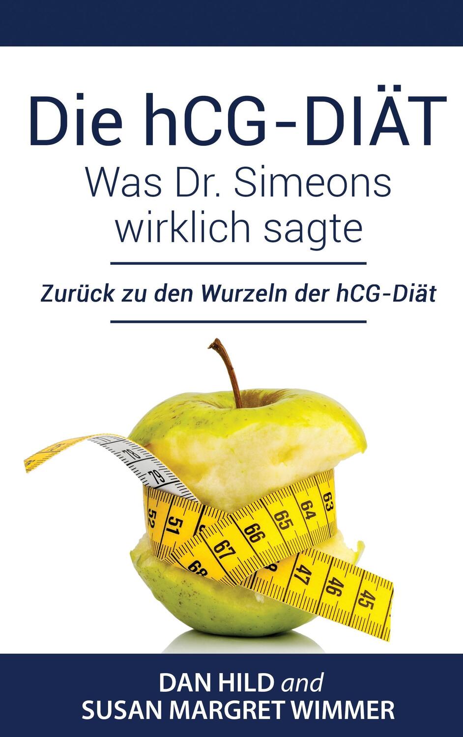 Cover: 9783739210827 | Die hCG-Diät: Was Dr. Simeons wirklich sagte | Dan Hild (u. a.) | Buch