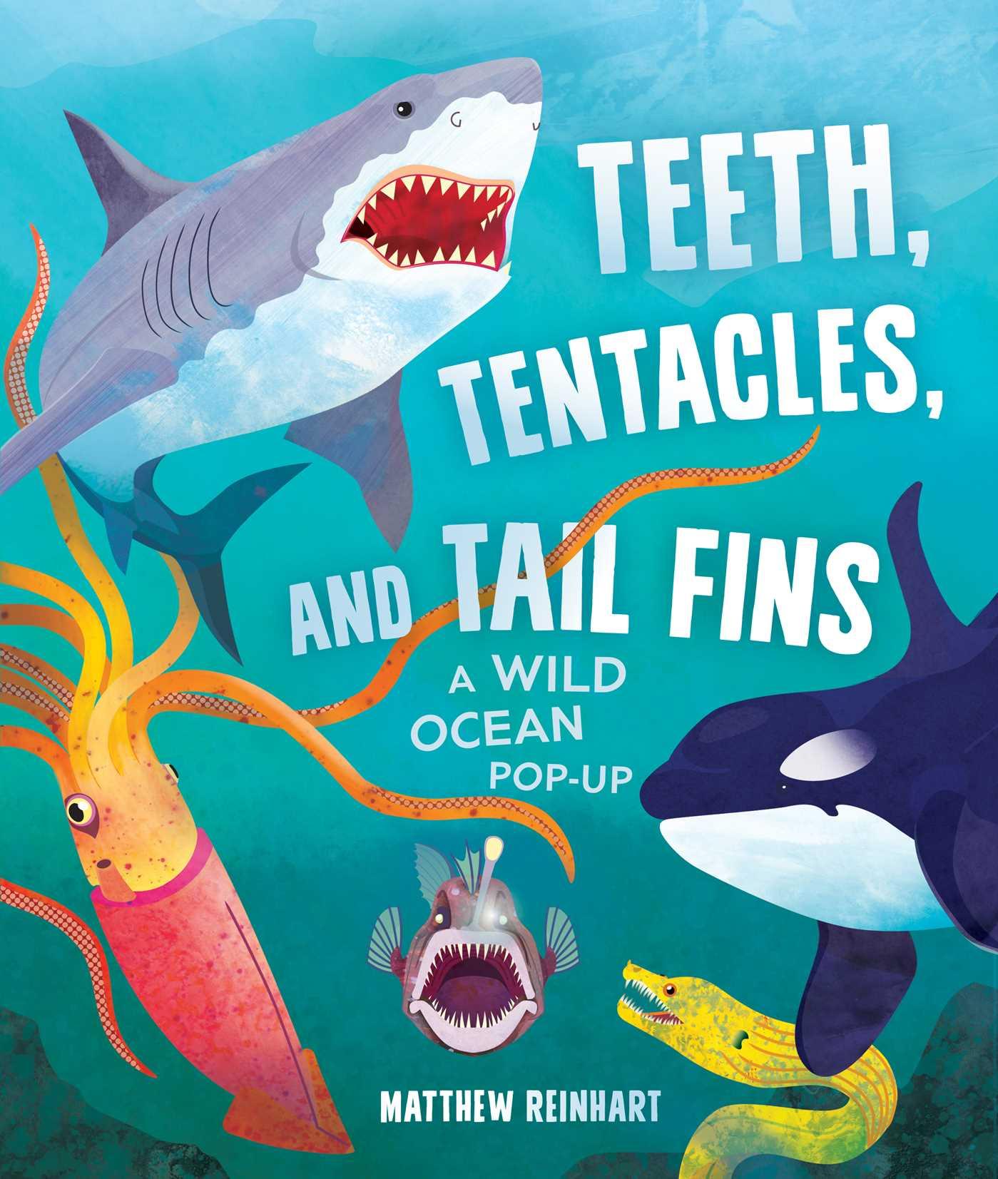 Cover: 9781647227241 | Teeth, Tentacles, and Tail Fins | A Wild Ocean Pop-Up | Reinhart